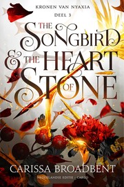 Front cover of The Songbird and the Heart of Stone by Carissa Broadbent