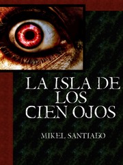 Cover of La isla de los cien ojos by Mikel Santiago
