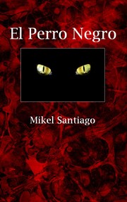 Front cover of El perro negro by Mikel Santiago