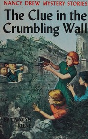Front cover of The clue in the crumbling wall by Carolyn Keene