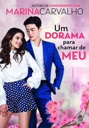 Front cover of Um Dorama Para Chamar De Meu by Marina Carvalho