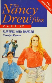 Front cover of Flirting with danger by Carolyn Keene