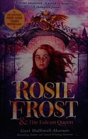 Front cover of Rosie Frost and the Falcon Queen by Geri Halliwell-Horner