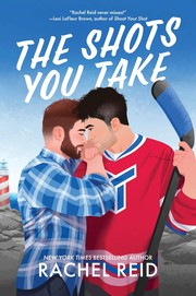 Front cover of The Shots You Take by Rachel Reid