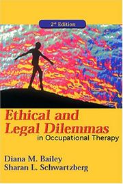 Front cover of Ethical and legal dilemmas in occupational therapy by Diana M. Bailey