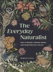 Front cover of Everyday Naturalist by Rebecca Lexa