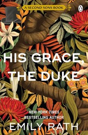 Front cover of His Grace, the Duke by Emily Rath