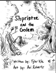Front cover of Shprintze and the Golem by Tyler Vile