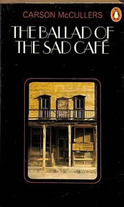 Front cover of The ballad of the sad café by Carson McCullers