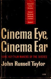 Front cover of Cinema Eye, Cinema Ear by John Russell Taylor