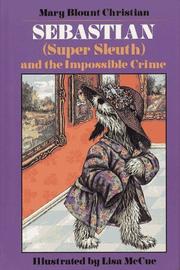 Cover of Sebastian (Super Sleuth) and the impossible crime by Mary Blount Christian
