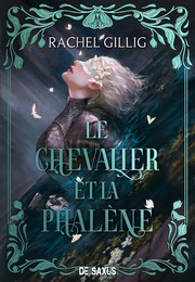 Front cover of The Knight and the Moth by Rachel Gillig