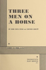 Front cover of Three Men on a Horse by John Cecil Holm