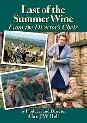 Front cover of Last of the summer wine by Alan J. W. Bell