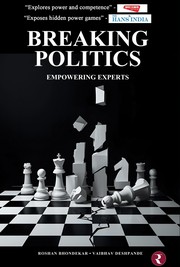 Front cover of Breaking Politics - Empowering Experts by Roshan Bhondekar