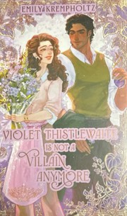 Front cover of Violet Thistlewaite Is Not a Villain Anymore by Emily Krempholtz