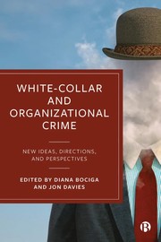 Front cover of White-Collar and Organizational Crime by Diana Bociga