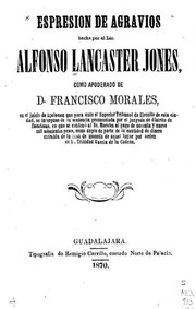 Cover of Espresion de agravios hecha por el Lic. Alfonso L. Jones, como apoderado de D. Francisco Morales, by Alfonso Lancaster-Jones