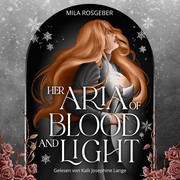 Front cover of Her Aria of Blood and Light by Mila Rosgeber