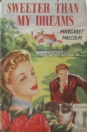 Cover of Sweeter Than My Dreams by Margaret Malcolm