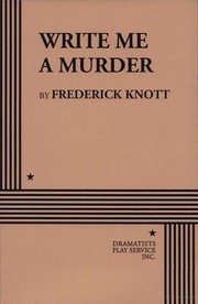Cover of Write Me A Murder by Frederick Knott