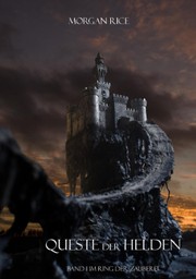 Front cover of Queste der Helden (Der Ring der Zauberei - Band 1) by Morgan Rice