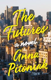 Front cover of The futures by Anna Pitoniak