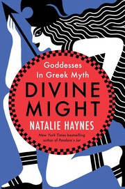 Cover of Divine Might by Natalie Haynes