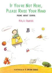 Front cover of If You're Not Here, Please Raise Your Hand by Kalli Dakos