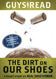Front cover of The Dirt on Our Shoes by Neal Shusterman