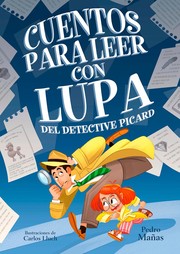 Front cover of Cuentos para leer con lupa del detective Picard by Pedro Mañas