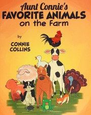 Front cover of Aunt Connie's Favorite Animals on the Farm by Connie Collins