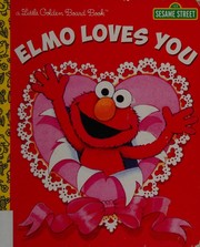 Front cover of Elmo Loves You (Sesame Street) by Sarah Albee