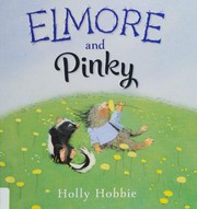 Front cover of Elmore and Pinky by Holly Hobbie