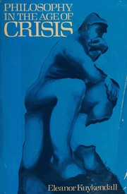 Front cover of Philosophyin the age of crisis by Eleanor Kuykendall