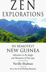 Front cover of Zen explorations in remotest New Guinea by Neville Shulman