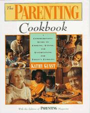 Front cover of The parenting cookbook by Kathy Gunst