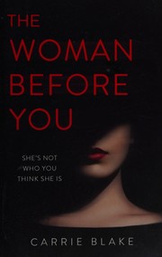 Front cover of Woman Before You by Carrie Blake