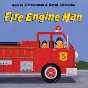 Cover of Fire Engine Man by Andrea Griffing Zimmerman