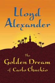 Front cover of The Golden Dream of Carlo Chuchio by Lloyd Alexander