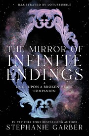 Front cover of The Mirror of Infinite Endings by Stephanie Garber