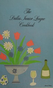 Front cover of The Dallas Junior League cookbook by Sophie D. Coe