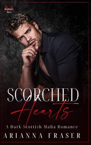 Front cover of Scorched Hearts by Arianna Fraser