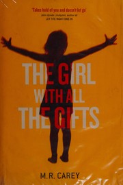 Front cover of The Girl with All the Gifts by Mike Carey