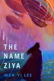 Cover of The Name Ziya by Wen-yi Lee
