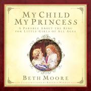 Cover of My Child, My Princess by Beth Moore