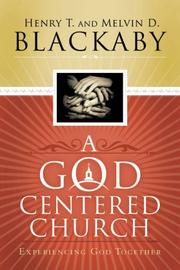 Front cover of A God centered church by Henry T. Blackaby