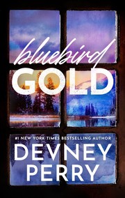 Cover of Bluebird Gold by Devney Perry