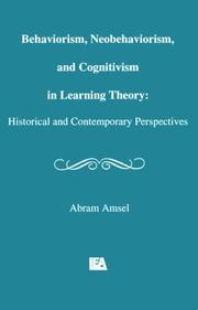 Front cover of Behaviorism, neobehaviorism, and cognitivism in learning theory by Abram Amsel