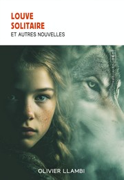 Front cover of Louve Solitaire et autres nouvelles by Olivier Llambi